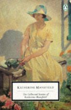 Penguin Modern Classics The Collected Stories of Katherine Mansfield