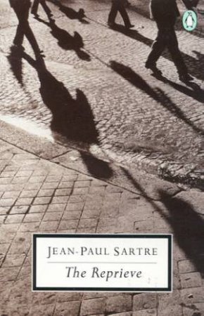 Penguin Modern Classics: The Reprieve by Jean-Paul Sartre