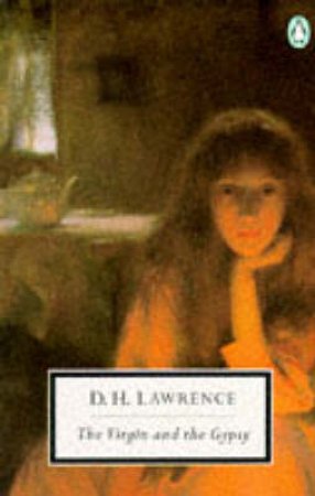 Penguin Modern Classics: The Virgin & the Gipsy by D H Lawrence