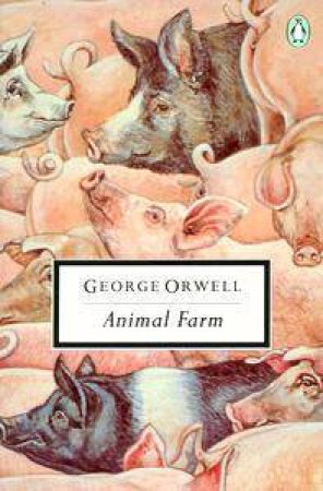 Penguin Modern Classics: Animal Farm by George Orwell