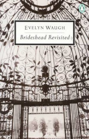 Penguin Modern Classics: Brideshead Revisited by Evelyn Waugh