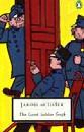 Penguin Modern Classics: Good Soldier Svejk & His Fortunes by Jaroslav Hasek