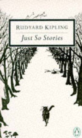 Penguin Modern Classics: Just So Stories For Little Children by Rudyard Kipling