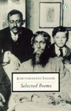 Penguin Modern Classics: Selected Poems: Tagore by Rabindranath Tagore