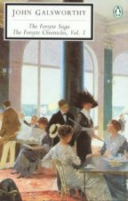 Penguin Modern Classics The Forsyte Saga Volume 1