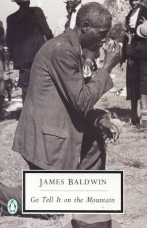 Penguin Modern Classics: Go Tell It on the Mountain by James Baldwin