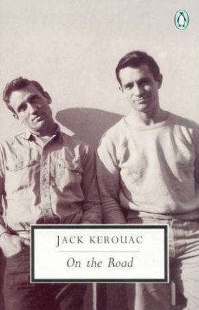 Penguin Modern Classics: On the Road by Jack Kerouac