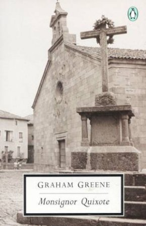 Penguin Modern Classics: Monsignor Quixote by Graham Greene