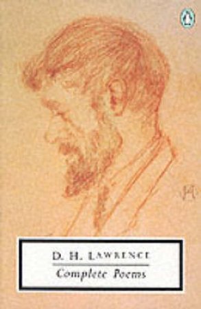 Penguin Modern Classics: Complete Poems by D H Lawrence