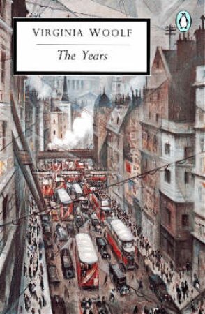 Penguin Modern Classics: The Years by Virginia Woolf