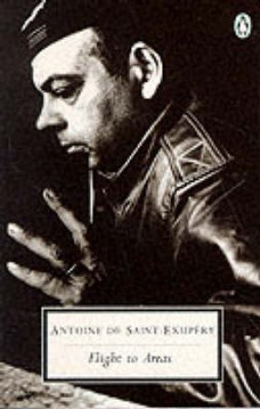 Penguin Modern Classics: Flight to Arras by Antoine De Saint-Exupery