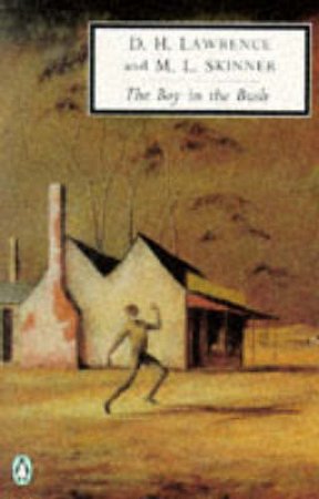 Penguin Modern Classics: Boy in the Bush by Lawrence & Skinner