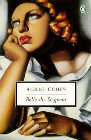 Penguin Modern Classics: Belle Du Seigneur by Albert Cohen