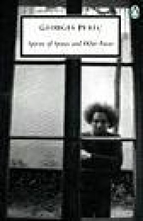 Penguin Modern Classics: Species of Spaces & Other Pieces by Georges Perec