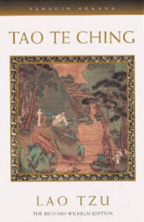 Tao Te Ching: The Book of Meaning & Life by Lao Tzu