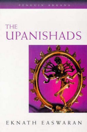 The Upanishads by Eknath Easwaran