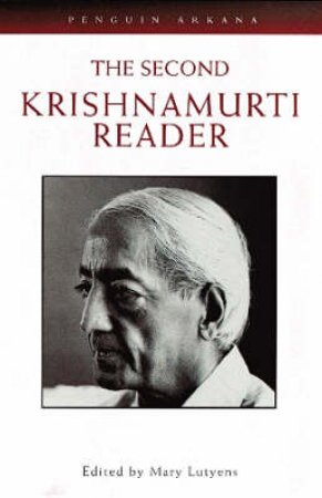 The Second Krishnamurti Reader by Jiddu Krishnamurti