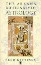 The Arkana Dictionary Of Astrology