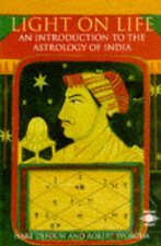 Light On Life An Introduction To The Astrology Of India