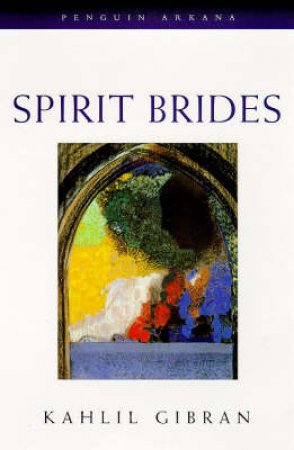 Spirit Brides by Kahlil Gibran