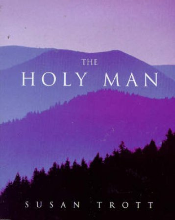 The Holy Man by Susan Trott