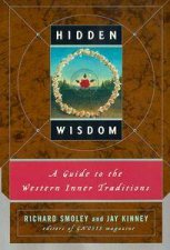 Hidden Wisdom A Guide To The Western Inner Traditions