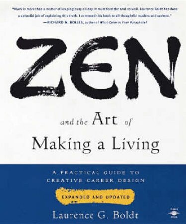 Zen & The Art Of Making A Living by Laurence G Boldt