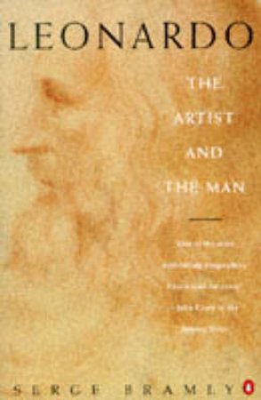 Leonardo: The Artist & The Man by Serge Bramly