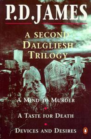A Second Dalgliesh Trilogy by P D James