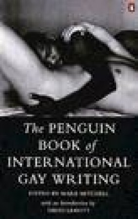 The Penguin Book Of International Gay Writing by David Leavitt