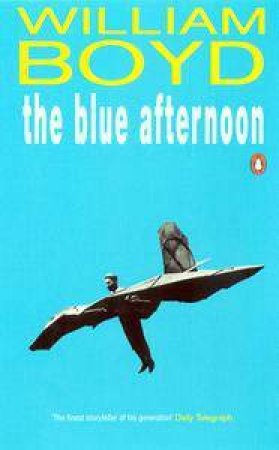 The Blue Afternoon by William Boyd