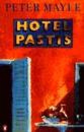Hotel Pastis by Peter Mayle