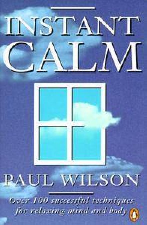 Instant Calm by Paul Wilson