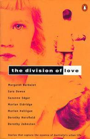 The Division of Love by Margaret Barbalet Ed.