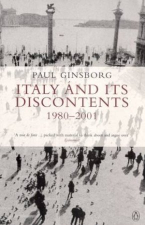 Italy And Its Discontents 1980-2001 by Paul Ginsborg