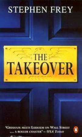 The Takeover by Stephen Frey