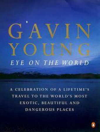 Eye On The World by Gavin Young