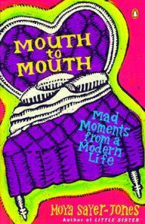 Mouth To Mouth by Moya Sayer-Jones