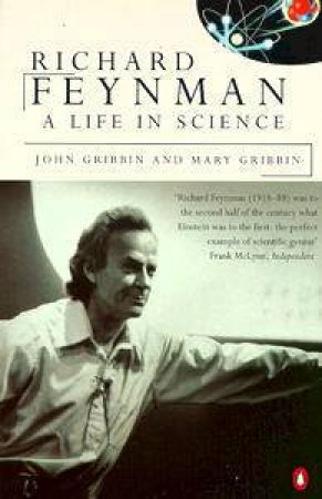 Richard Feynman: A Life in Science by John & Mary Gribbin