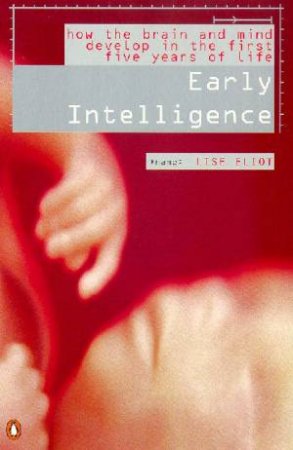 Early Intelligence by Lise Eliot