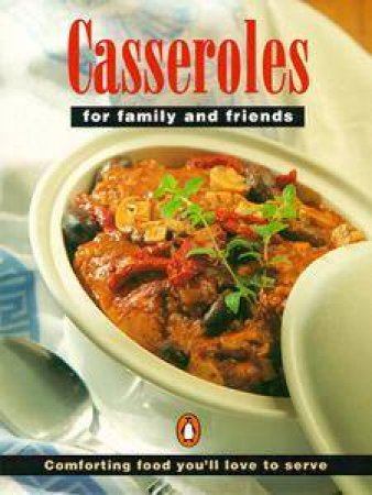 Casseroles For Family & Friends by Pat Martinelli