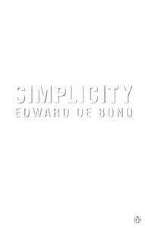 Simplicity by Edward de Bono