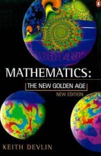 Mathematics The New Golden Age