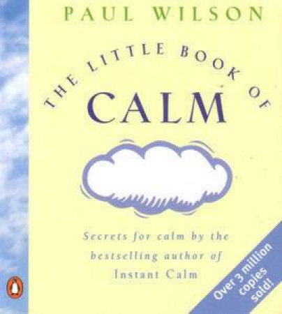 The Little Book of Calm by Paul Wilson