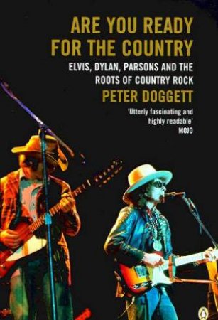 Are You Ready For The Country by Peter Doggett