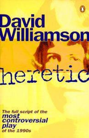 Heretic by David Williamson