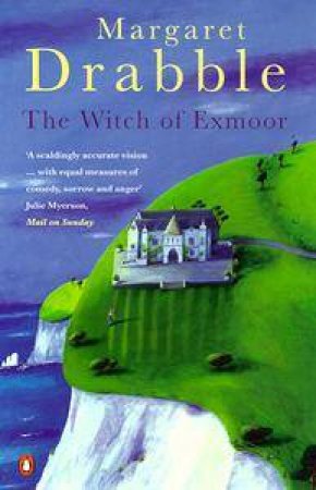 The Witch Of Exmoor by Margaret Drabble