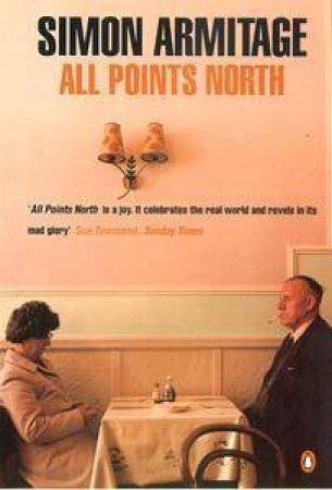 All Points North by Simon Armitage