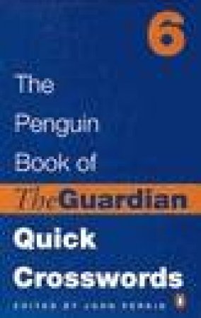 The Penguin Book of the Guardian Quick Crosswords by John Perkin Ed.