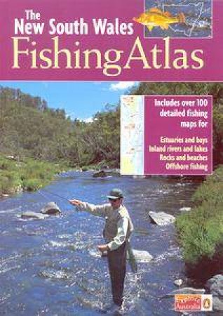 The New South Wales Fishing Atlas by Various